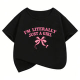 I'm Literally Just A Girl Bow T-shirt Girls Kids Casual Top Tee