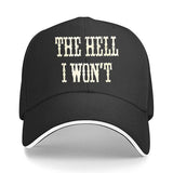 The Hell I Won't Vintage Distressed Wall Art Baseball Cap
